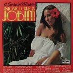 Antonio Carlos Jobim – A Certain Mister Antonio Carlos Jobim LP Plak