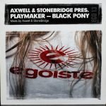 Axwell & StoneBridge Pres. Playmaker – Black Pony 12'' Maxi Single Plak