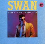 Swan – Don't Talk About It 12'' Maxi Single Plak