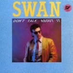 Swan – Don't Talk About It 12'' Maxi Single Plak