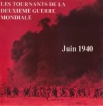 Les Tournants De La Deuxième Guerre Mondiale Juin 1940 45lik Plak