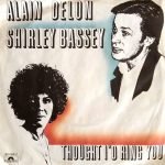 Alain Delon & Shirley Bassey – Thought I'd Ring You 45lik Plak