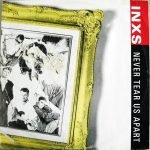 INXS – Never Tear Us Apart 12'' Maxi Single Plak
