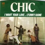 Chic – I Want Your Love 45lik Plak