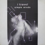 Simple Minds – I Travel 12'' Maxi Single Plak