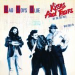 Bad Boys Blue – Kisses And Tears (My One And Only) 12'' Maxi Single Plak