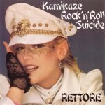 Rettore – Kamikaze Rock'n'Roll Suicide 45lik Plak