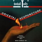 Total Toly – Oriental Acupuncture 12'' Maxi Single Plak