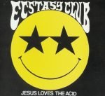 Ecstasy Club ‎– Jesus Loves The Acid 12'' Maxi Single Plak (Acid House)