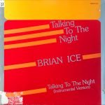 Brian Ice – Talking To The Night 12'' Maxi Single Plak