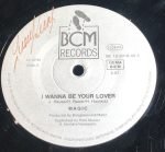 Magic ‎– I Wanna Be Your Lover 12'' Maxi Single Plak - Görsel 2