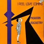 Modern Rocketry – I Feel Love Coming 12'' Maxi Single Plak