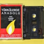 Türkülerde Anadolu - Sivas Solingen Asınına Kaset