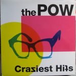 The Pow – Craziest Hits LP Plak