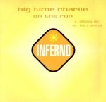 Big Time Charlie – On The Run 12'' Maxi Single Plak (Early House)