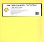 Big Time Charlie – On The Run 12'' Maxi Single Plak (Early House) - Görsel 2