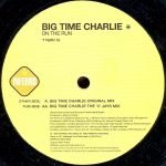 Big Time Charlie – On The Run 12'' Maxi Single Plak (Early House) - Görsel 3