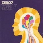 Zero7 – When It Falls CD
