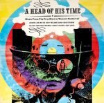 A Head Of His Time (Music From The First Electric Western "Zachariah") LP Plak