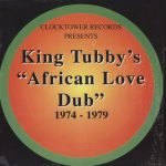 King Tubby ‎– King Tubby's "African Love Dub" 1974 - 1979 LP Plak