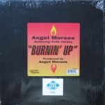 Angel Moraes Featuring Sally Cortes – Burnin' Up 12'' Maxi Single Plak (Early House)