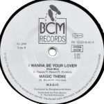 Magic ‎– I Wanna Be Your Lover 12'' Maxi Single Plak - Görsel 3