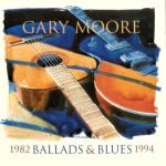 Gary Moore – Ballads & Blues 1982 - 1994 CD