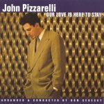 John Pizzarelli – Our Love Is Here To Stay CD