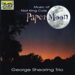 George Shearing Trio – Paper Moon (Music Of Nat King Cole) CD