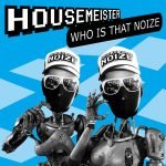 Housemeister – Who Is That Noize CD