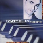 Robert Miles – Children CD Single