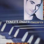 Robert Miles – Children CD Single