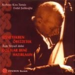 Kobzos Kiss Tamás, Erdal Şalikoğlu – Dostlar Beni Hatırlasın CD