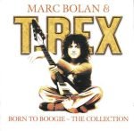 Marc Bolan & T. Rex – Born To Boogie - The Collection CD
