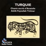 Ashik Feyzullah Tchinar – Turquie • Chants Sacrés D'Anatolie CD