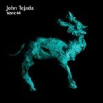 John Tejada – Fabric 44 CD (Teneke Kutu) (Break Beat)