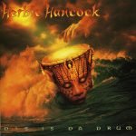 Herbie Hancock – Dis Is Da Drum CD