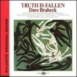 Dave Brubeck – Truth Is Fallen CD