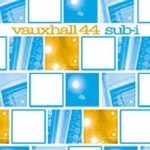 Vauxhall 44 – sub-i CD (IDM)