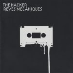 The Hacker – Reves Mecaniques CD (Techno)