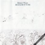 Robert Wyatt – Rock Bottom CD