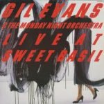 Gil Evans & The Monday Night Orchestra – Live At Sweet Basil CD