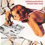 Hatfield And The North – The Rotters' Club CD