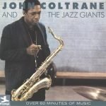 John Coltrane – And The Jazz Giants CD