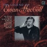Ewan MacColl – The Legend Of Ewan MacColl CD