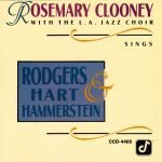 Rosemary Clooney With The L.A. Jazz Choir – Rosemary Clooney Sings Rodgers, Hart & Hammerstein CD