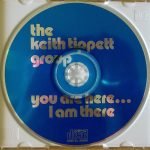 The Keith Tippett Group – You Are Here... I Am There CD - Görsel 3