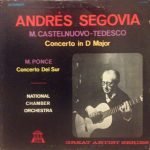 Andrés Segovia, M. Castelnuovo-Tedesco, M. Ponce, National Chamber Orchestra – Concerto In D Major LP Plak