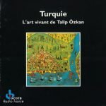 Talip Özkan – Turquie. L'Art Vivant De Talip Özkan CD
