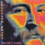 David Crosby – Thousand Roads CD